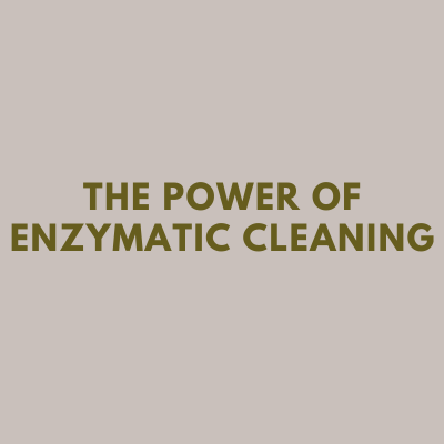 The Power of Enzymatic Cleaning: A Sustainable and Effective Solution