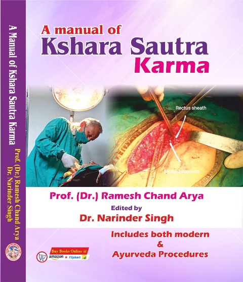 A Manual of Kshara Sautra Karma By Ramesh Chand Arya and Narendra Singh 2025 Edition
