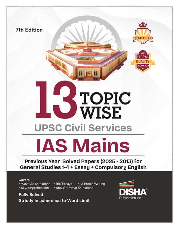 Disha 13 Topic-wise UPSC Civil Services IAS Mains Previous Year Solved Papers (2025 to 2013) for General Studies 1 - 4, Essay & Compulsory English 7th Edition | PYQs Question Bank | For 2026 Exam Paperback – 16 September 2025