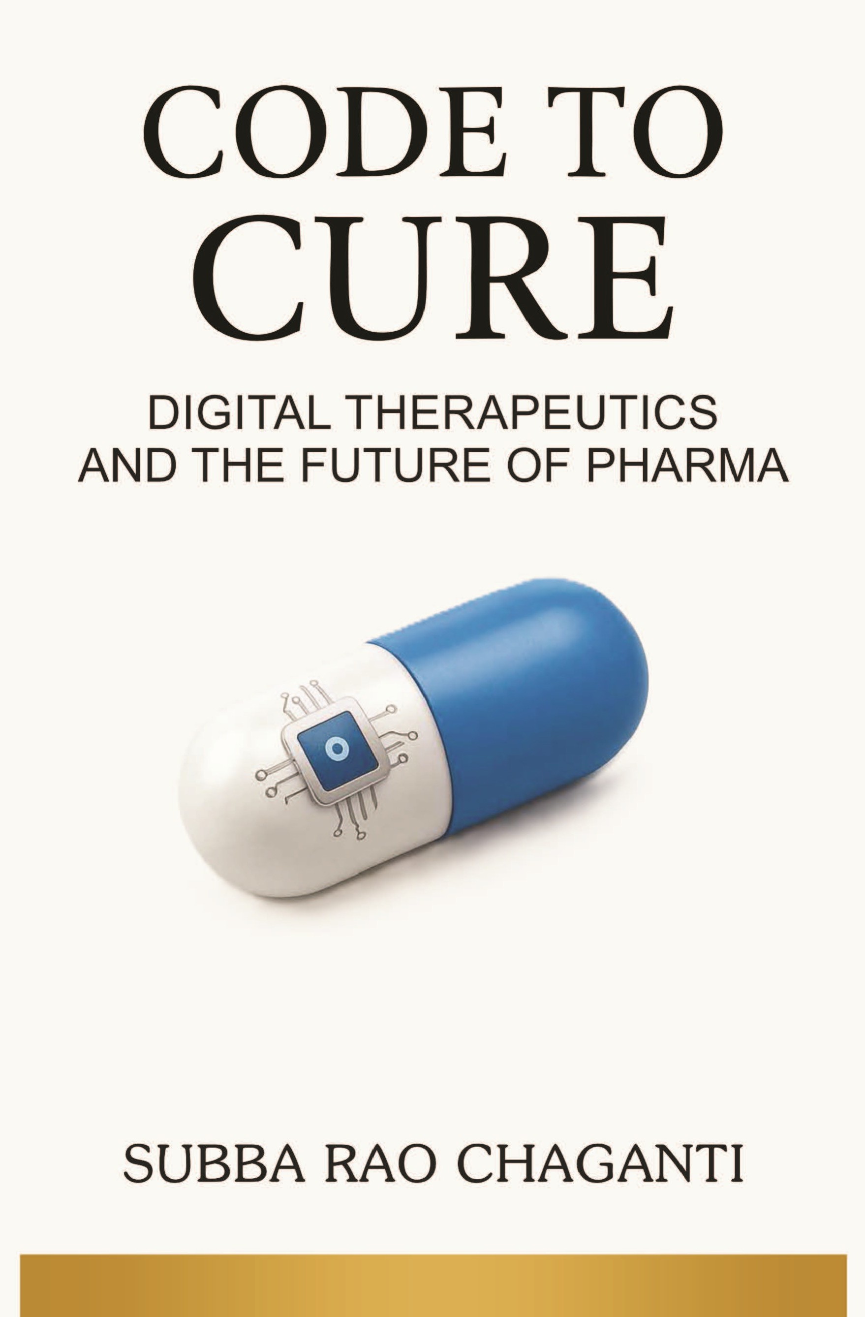 Code to Cure: Digital Therapeutics and the Future of Pharma by Subba Rao Chaganti